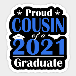 College Graduation Gift Proud Class of 2021 Senior Cousin Sticker